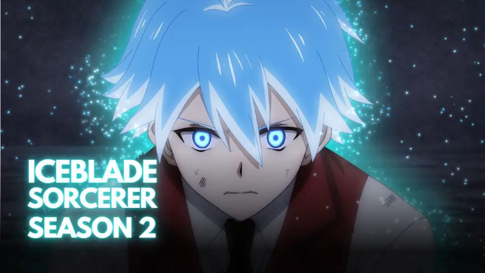 the-iceblade-sorcerer-shall-rule-the-world-season-2-release-date