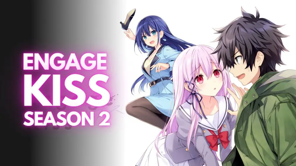 engage-kiss-season-2-release-date