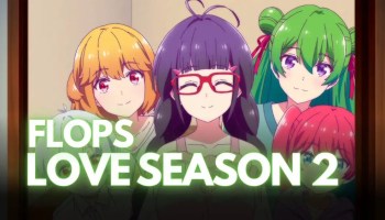 love-flops-season-2-release-date