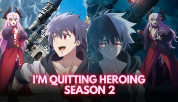 im-quitting-heroing-season-2-release-date
